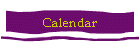 Calendar