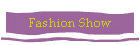 Fashion Show