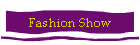 Fashion Show